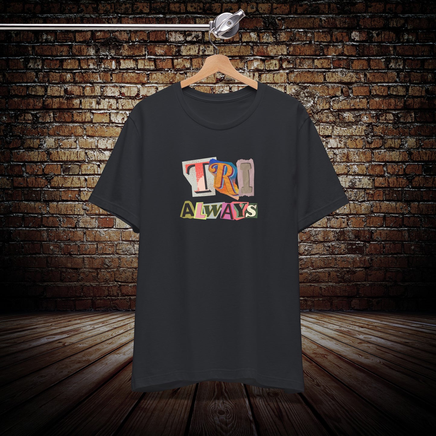 Unisex Tri Always Triathlon shirt