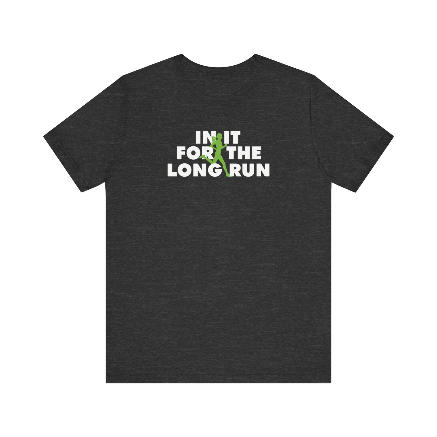 In it for the long run Graphic Tee