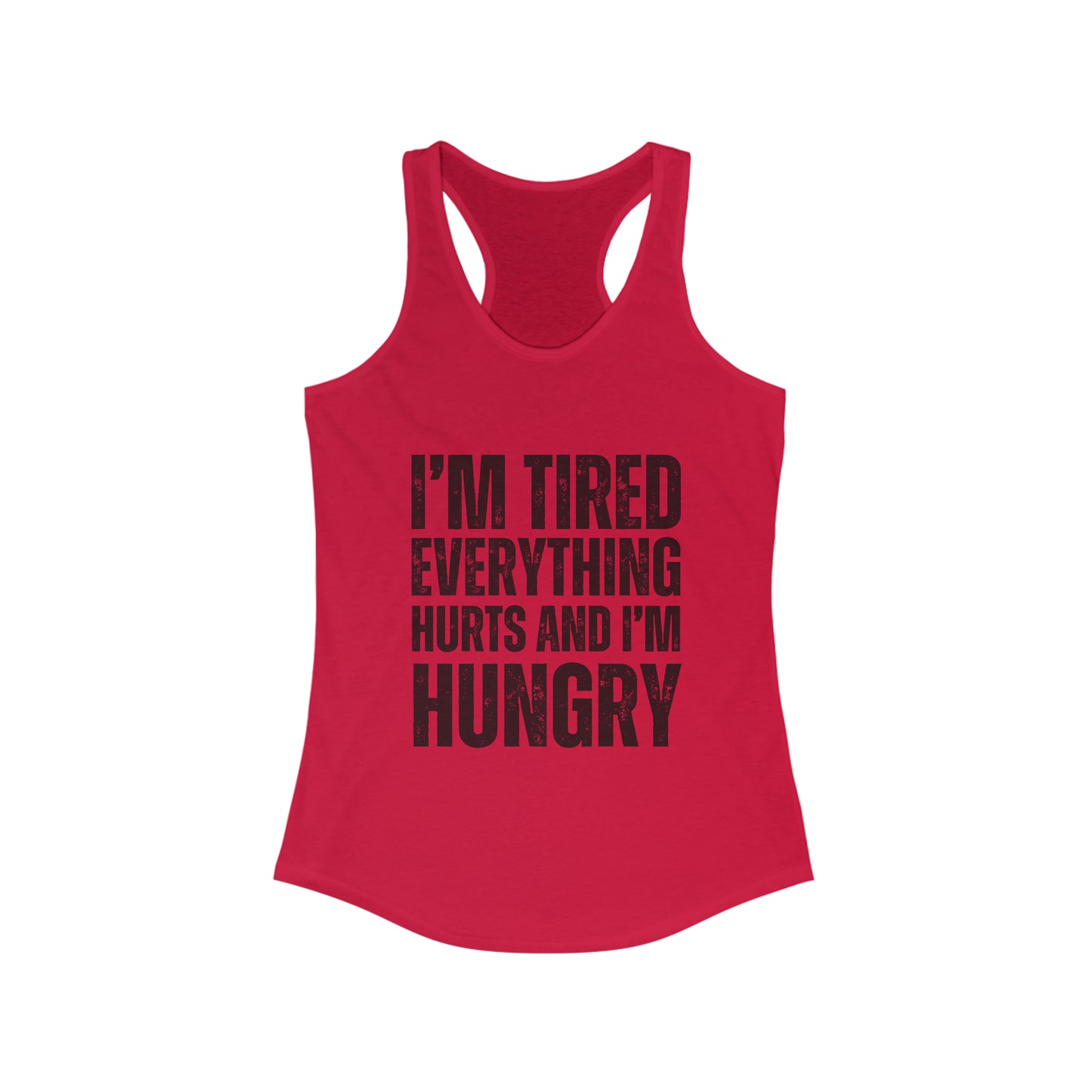 I'm Tired and everything hurts women's tank top