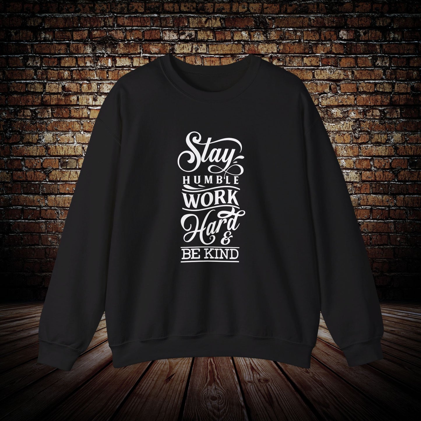 Stay Humble and Kind Sweatshirt