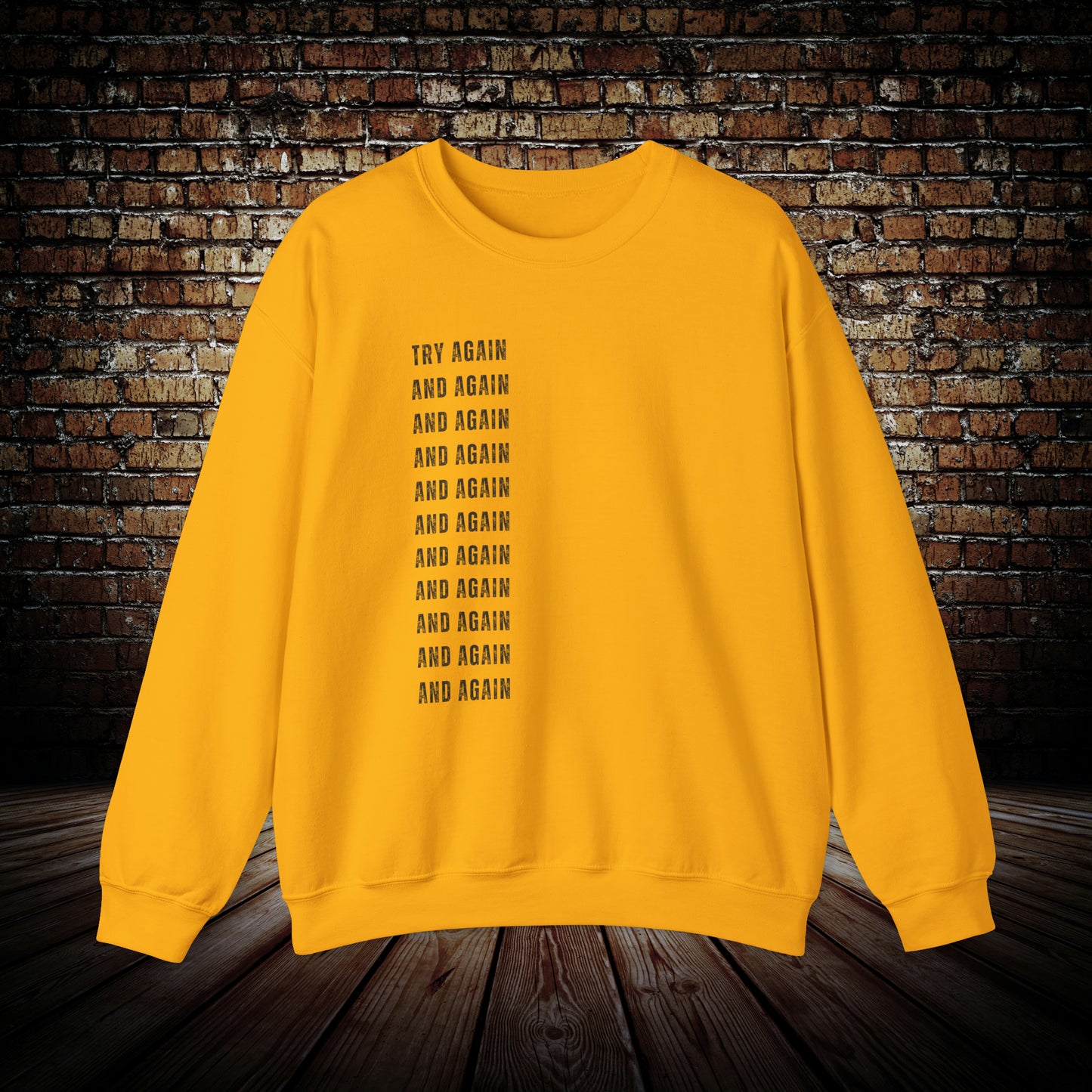 Motivational Try Again And Again Unisex Sweatshirt