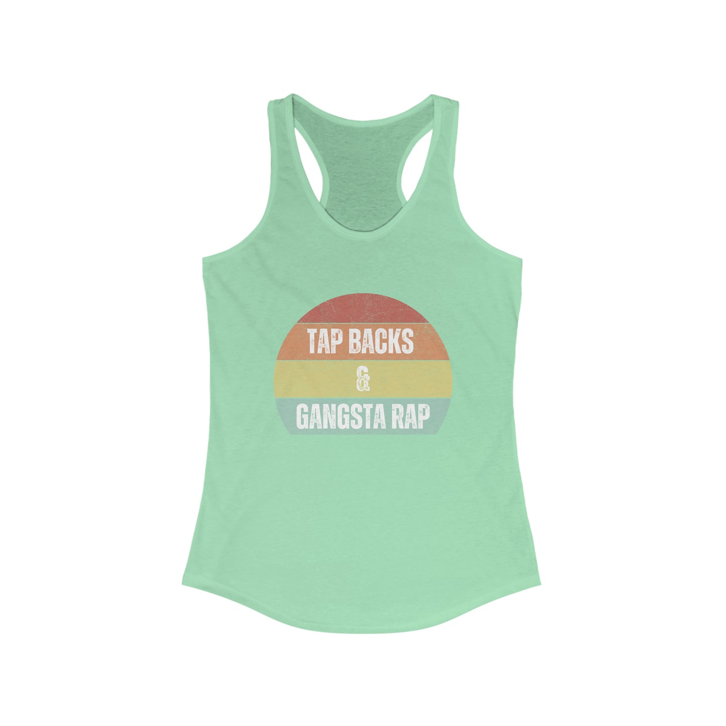 Tap backs and gangsta rap women's spin class Tank Top