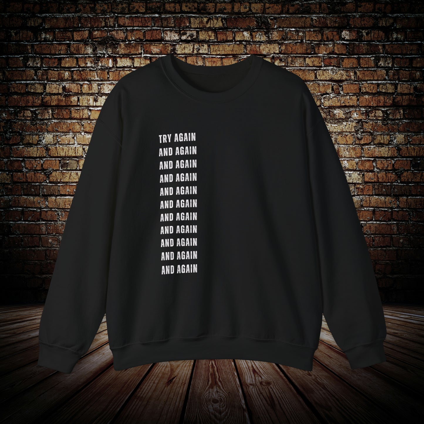 Motivational Try Again And Again Unisex Sweatshirt