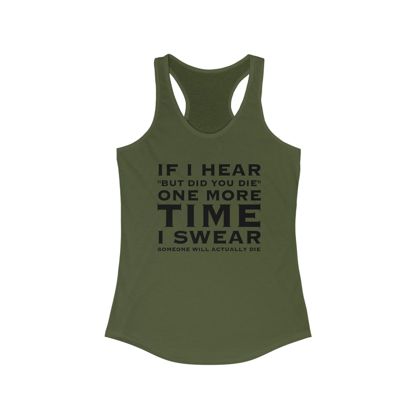 But did you die? Women's Tank Top