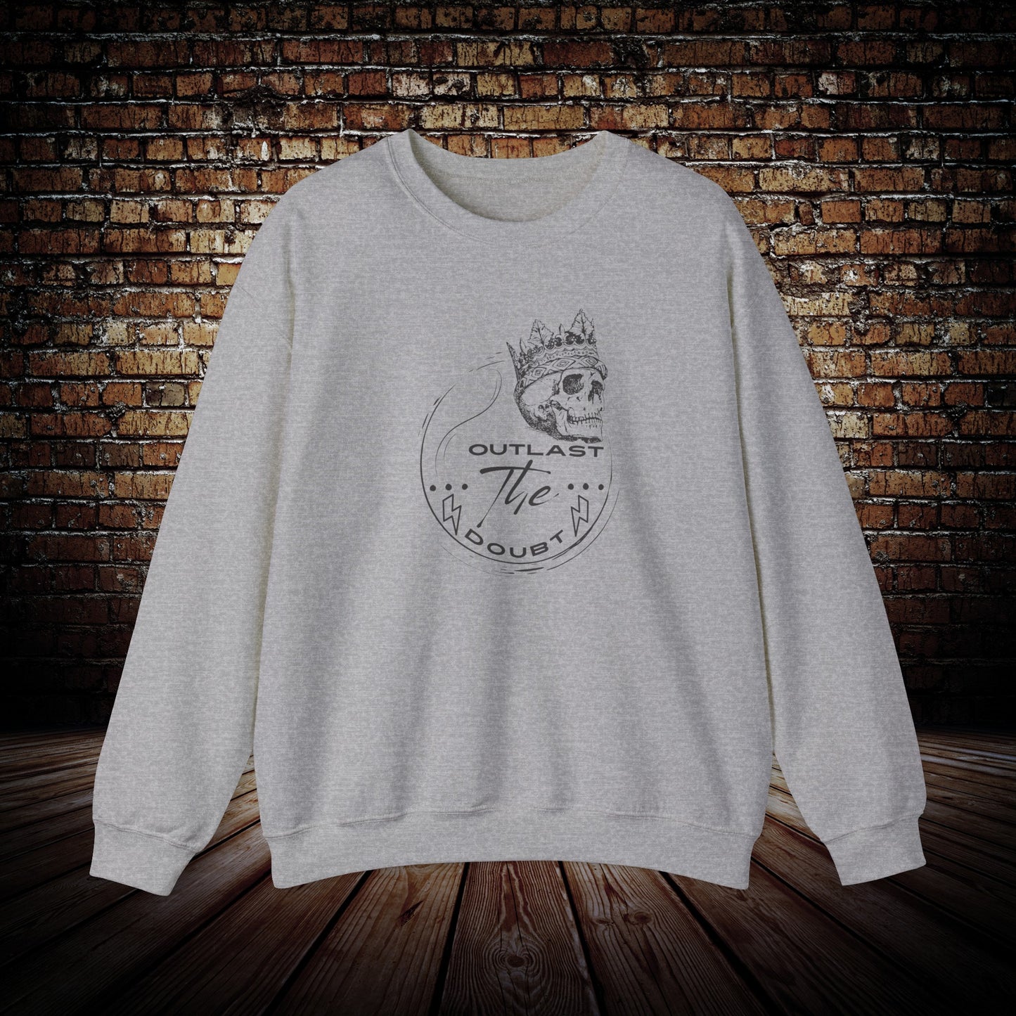 Outlast The Doubt Unisex - Unisex Sweatshirt