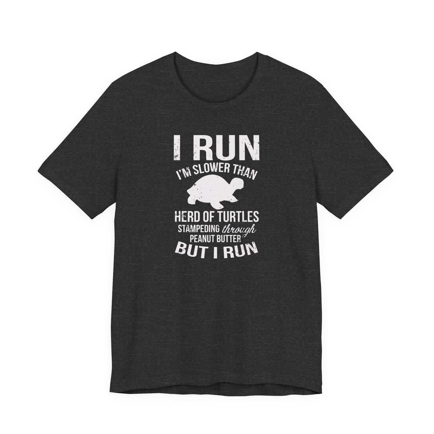 I run slow, but I run Graphic Tee