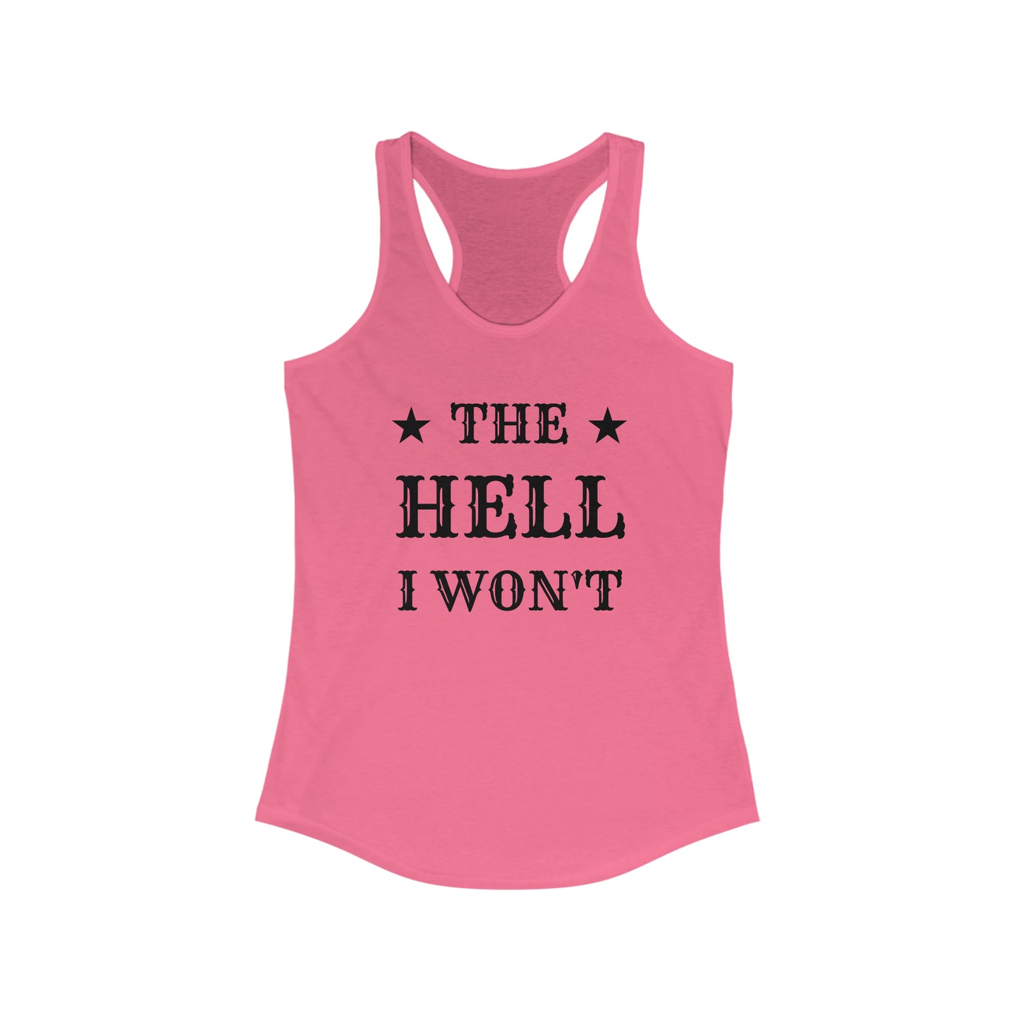 The Hell I Won't workout tank top