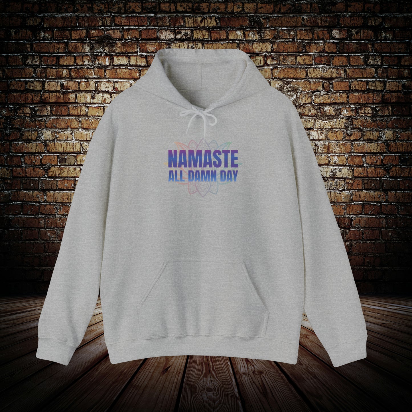 Namaste - All Damn Day - Yoga Inspired Hoodie