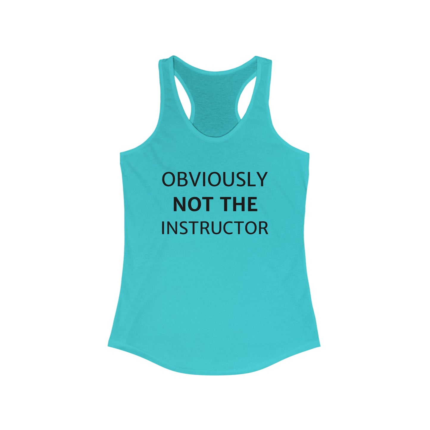 Obviously not the instructor - Funny Group Fitness Tank Top