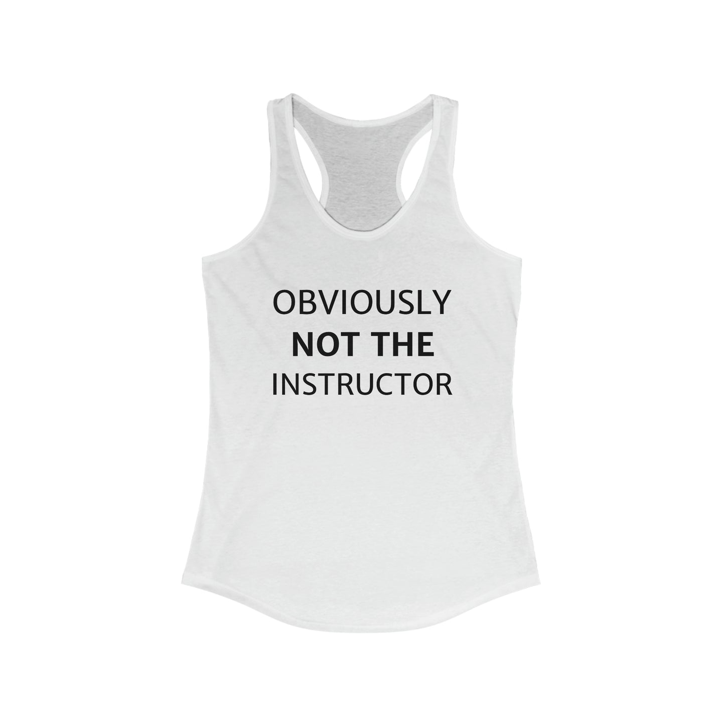 Obviously not the instructor - Funny Group Fitness Tank Top