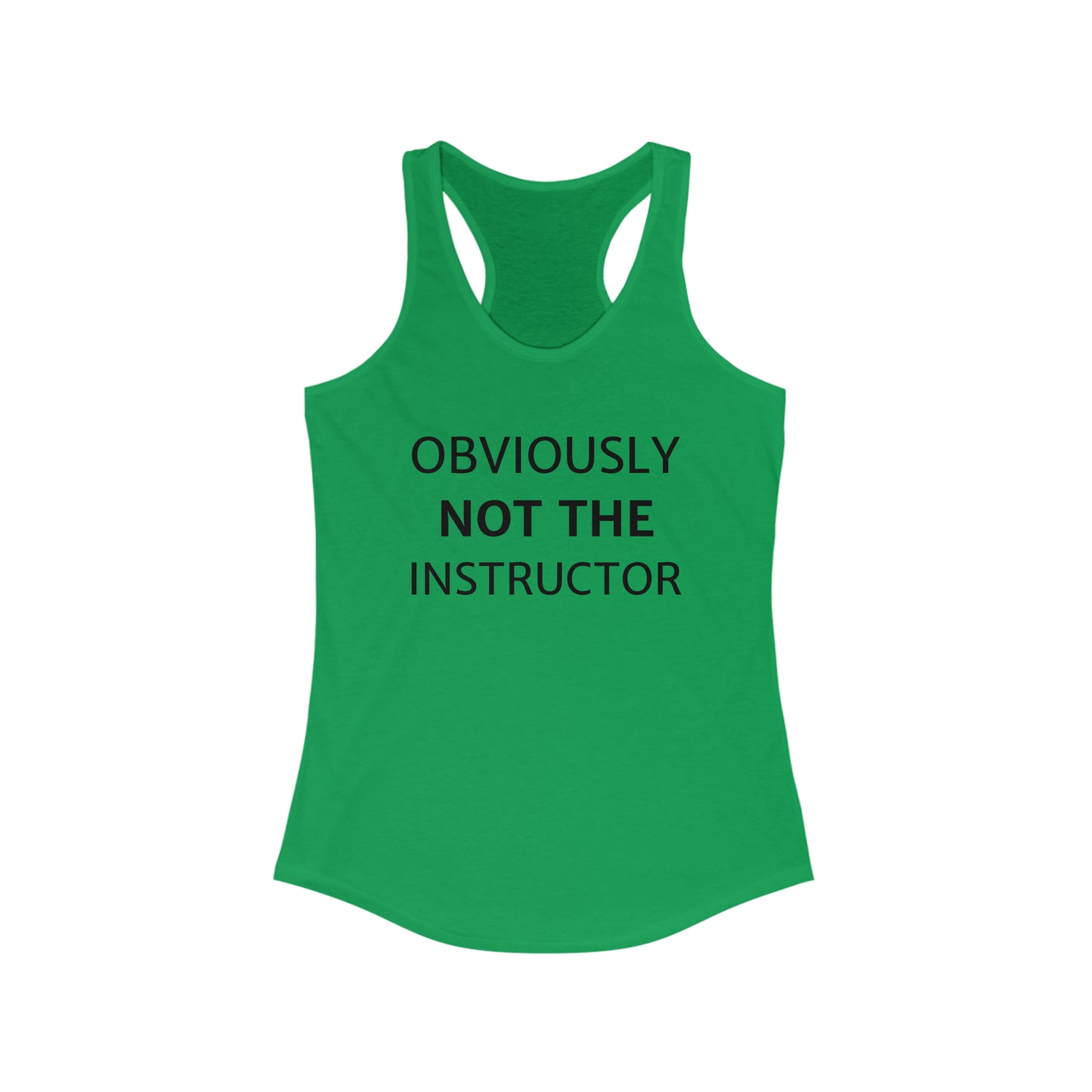 Obviously not the instructor - Funny Group Fitness Tank Top