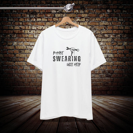 Maybe swearing will help mechanic Graphic Tee
