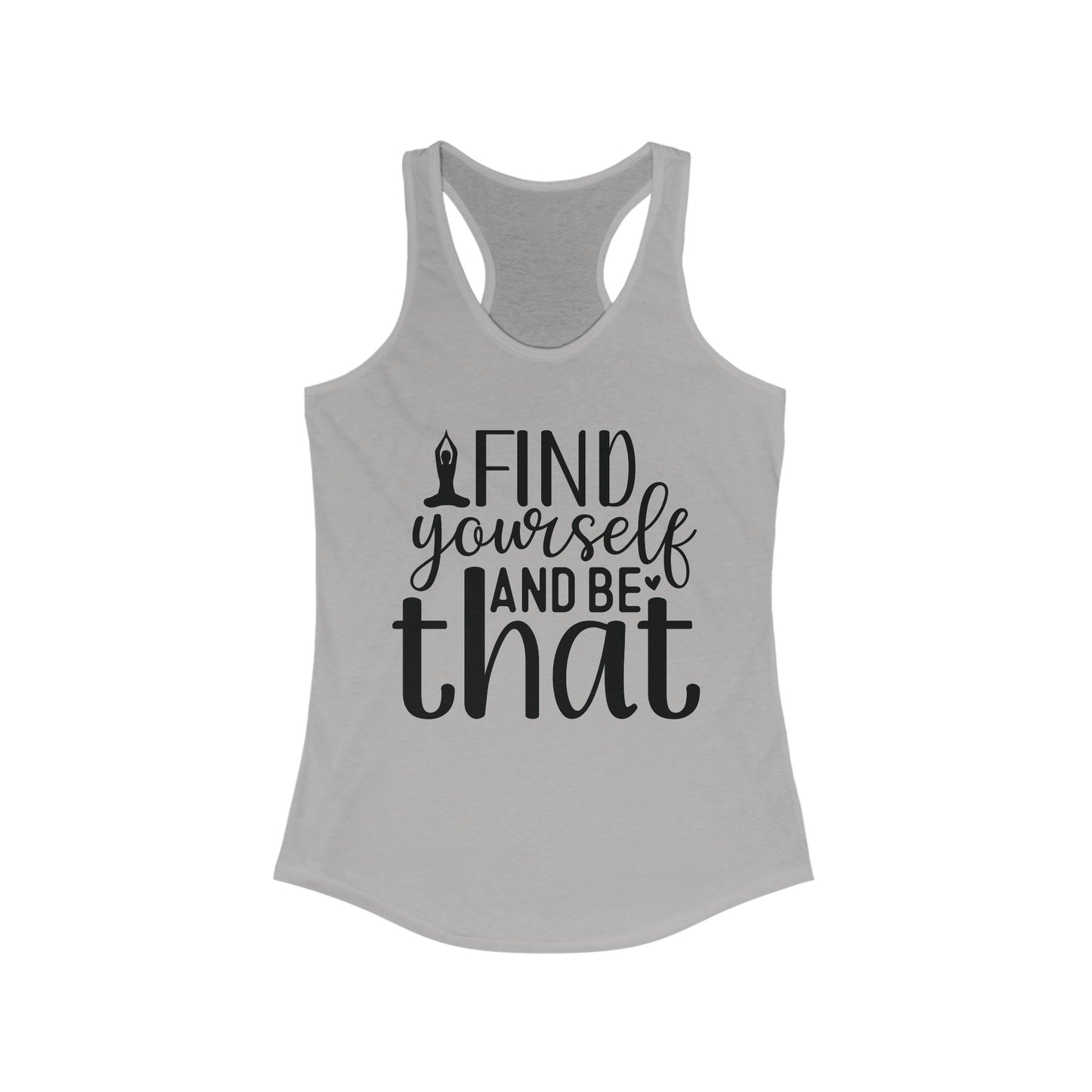 Find yourself and be that Tank Top