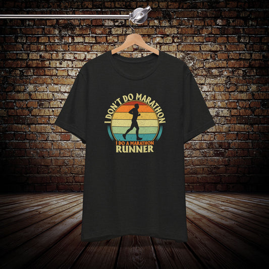 I don't do marathons... Graphic Tee