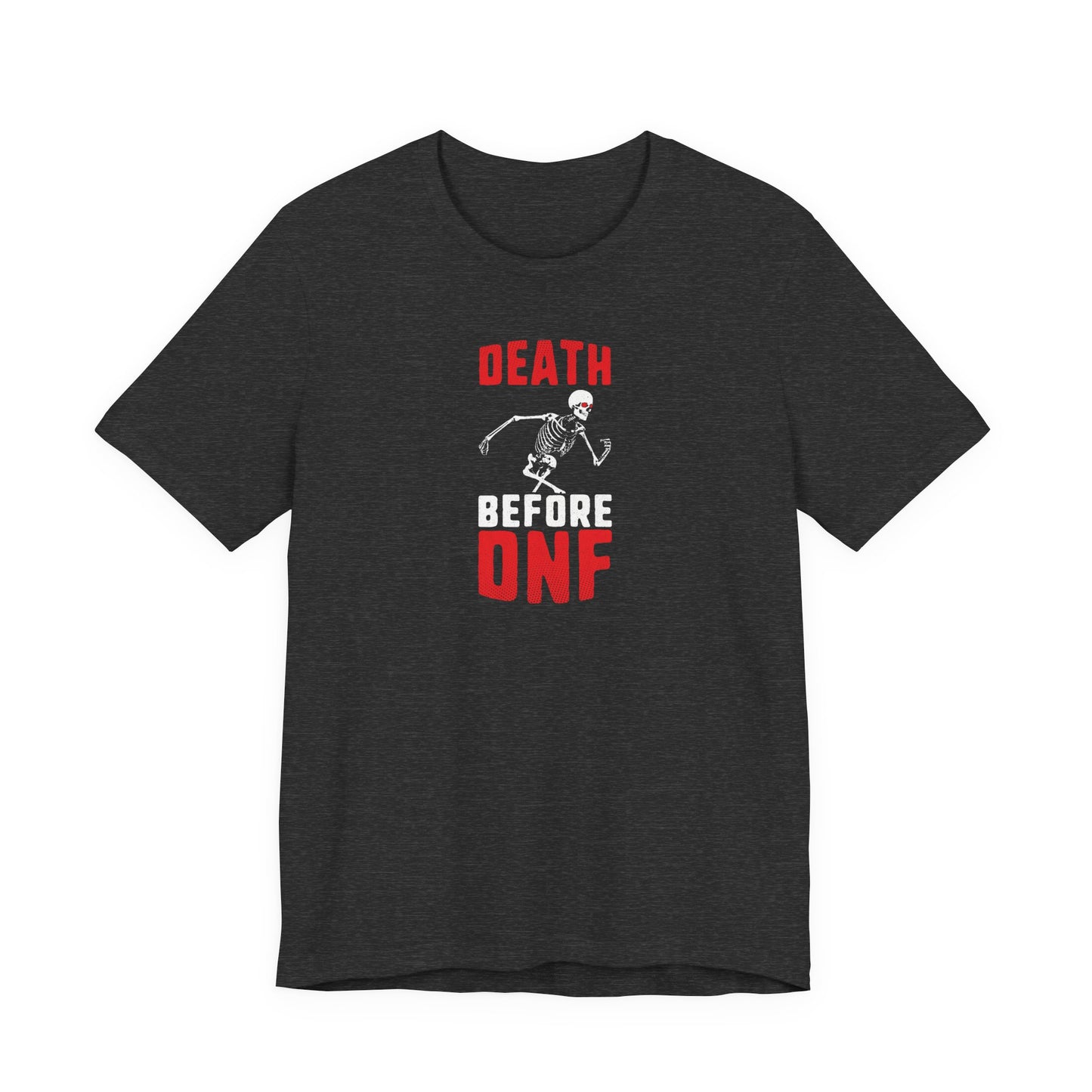 Death before DNF Graphic Tee