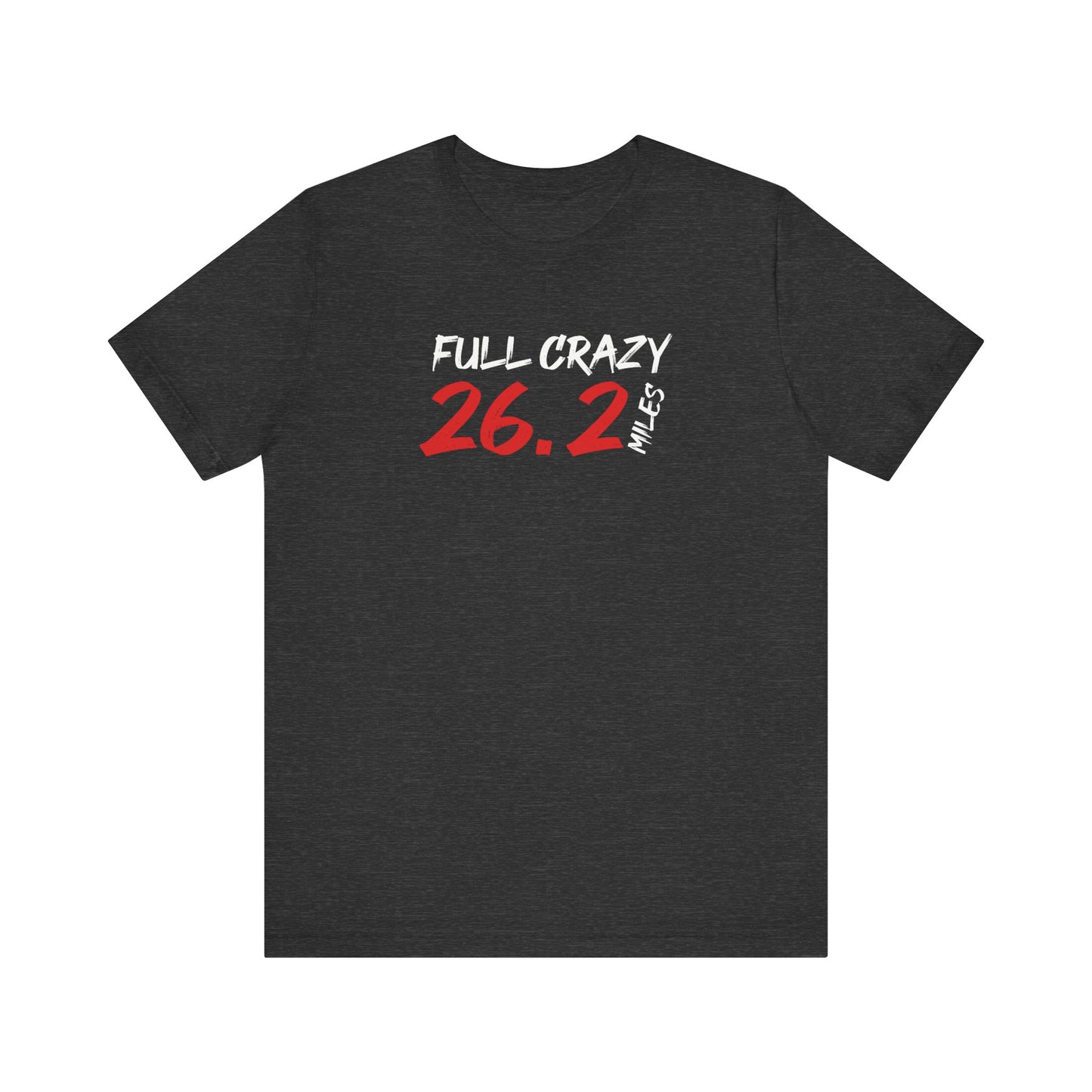 Full Crazy 26.2 Graphic Tee