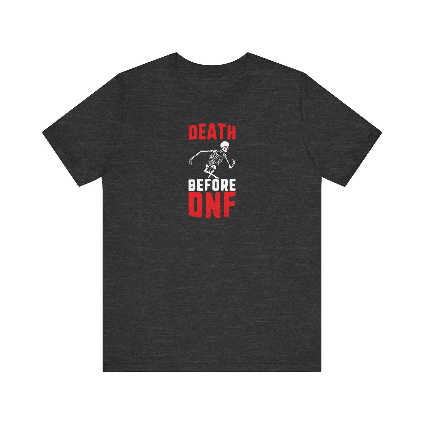 Death before DNF Graphic Tee