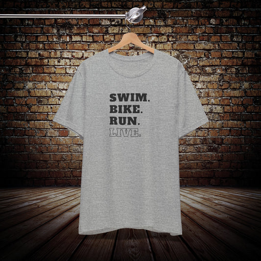 Swim Bike Run Live shirt