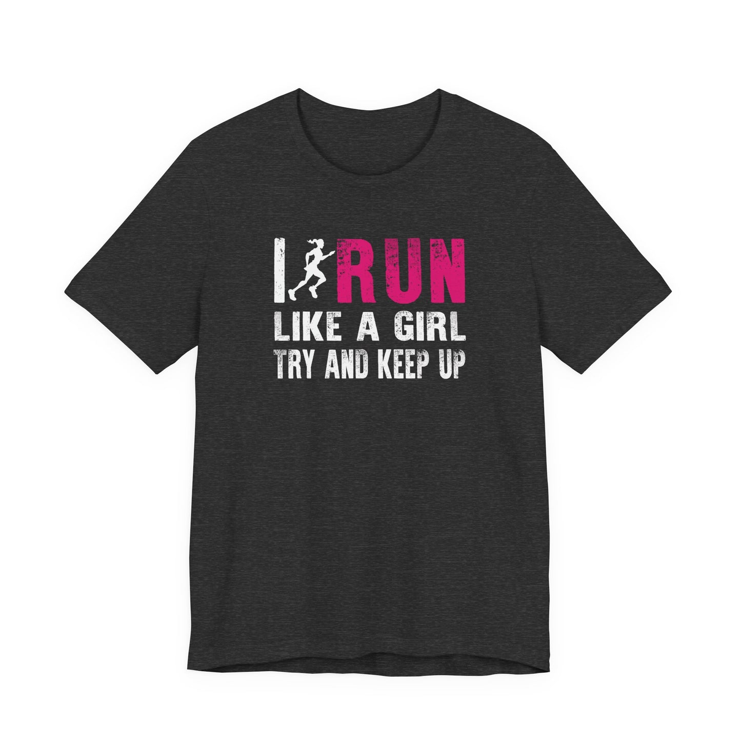 I run like a girl Graphic Tee
