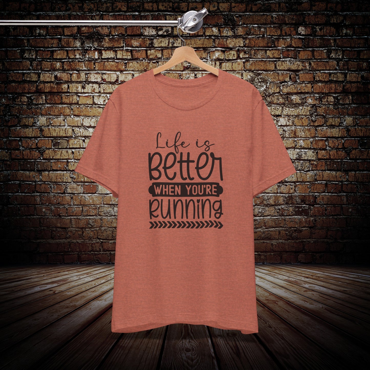 Life is Better When You're Running Graphic Tee