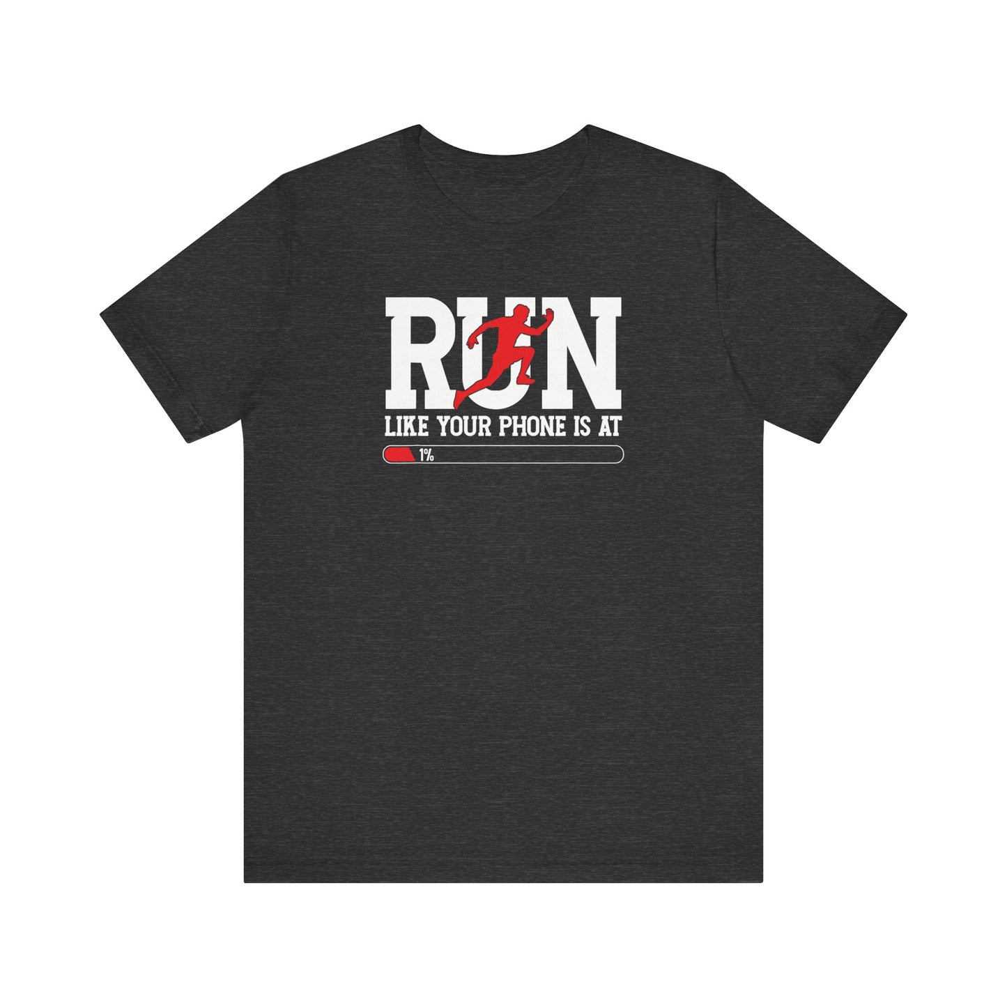 Run like your phone is at 1% Graphic Tee