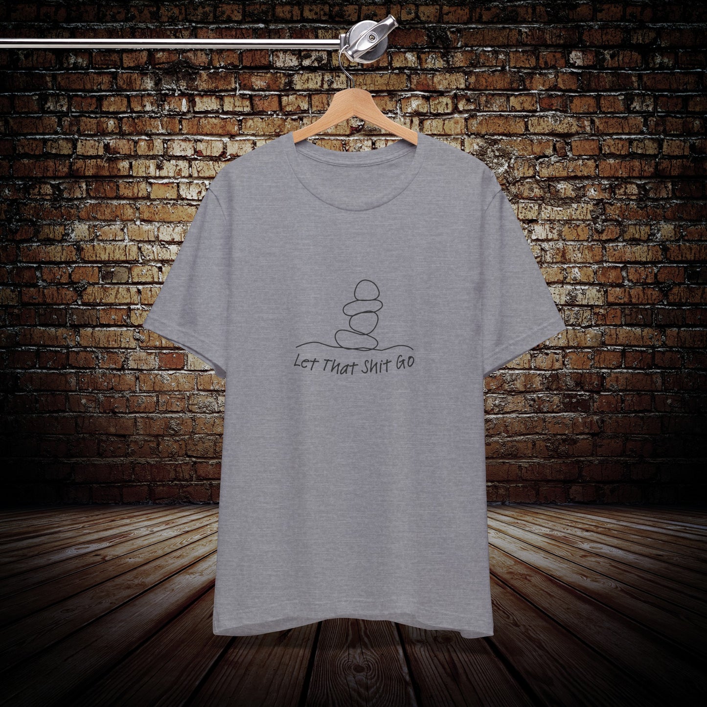 Let That Shit Go - Yoga Inspired T-Shirt