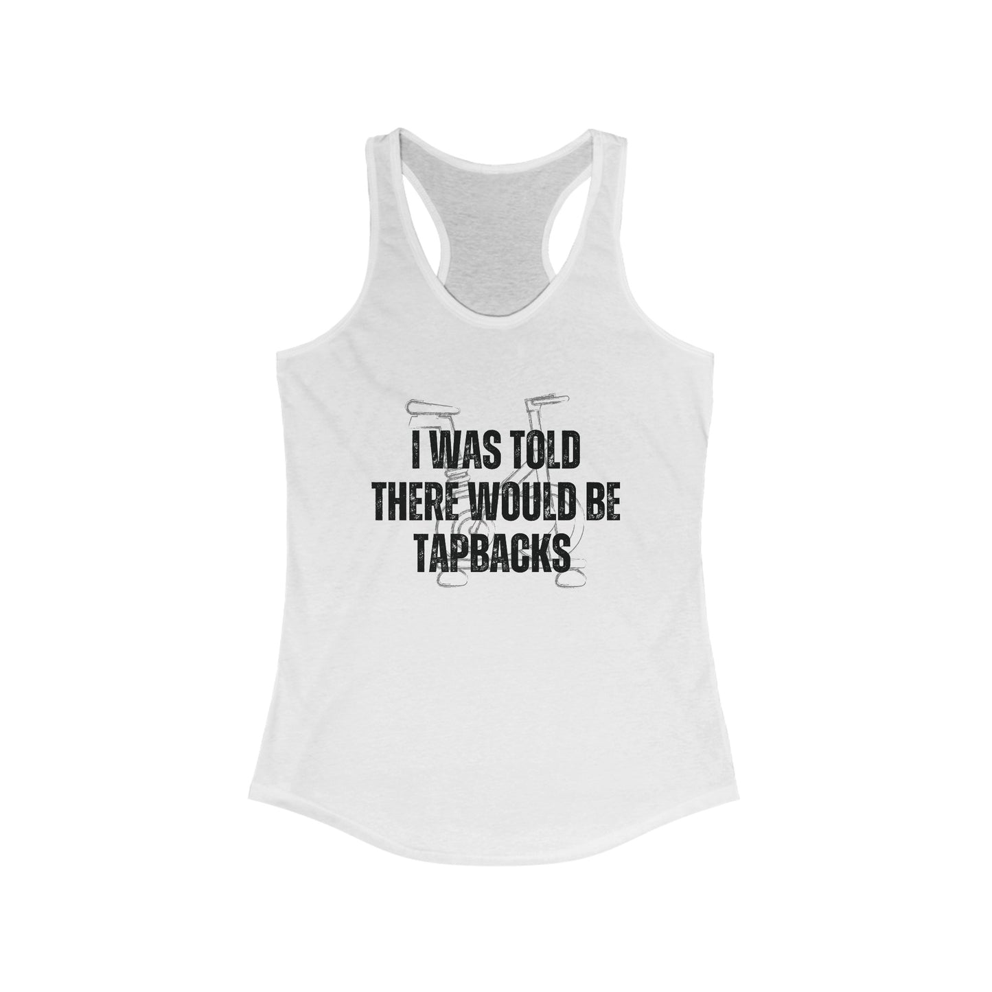 I was told there would be tapbacks Cycling Tank Top