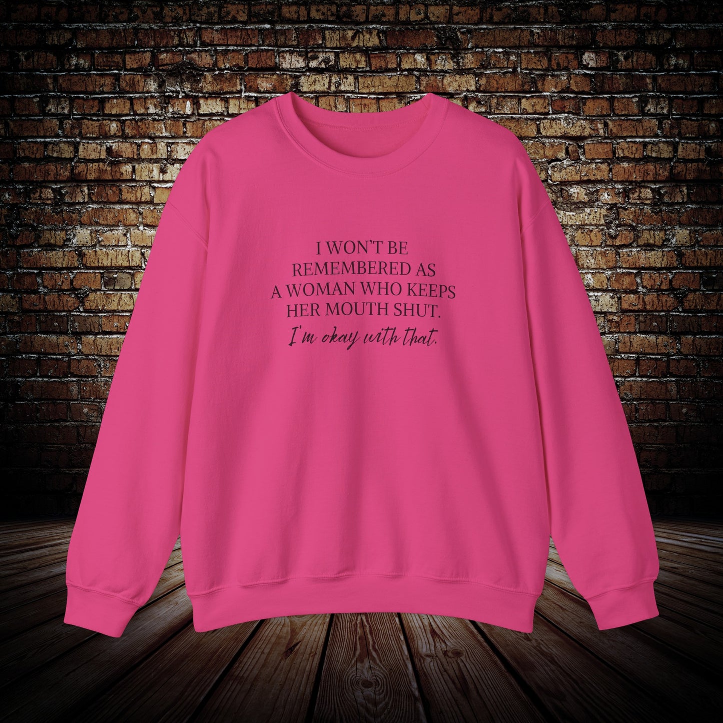 I'm okay with that motivational sweatshirt