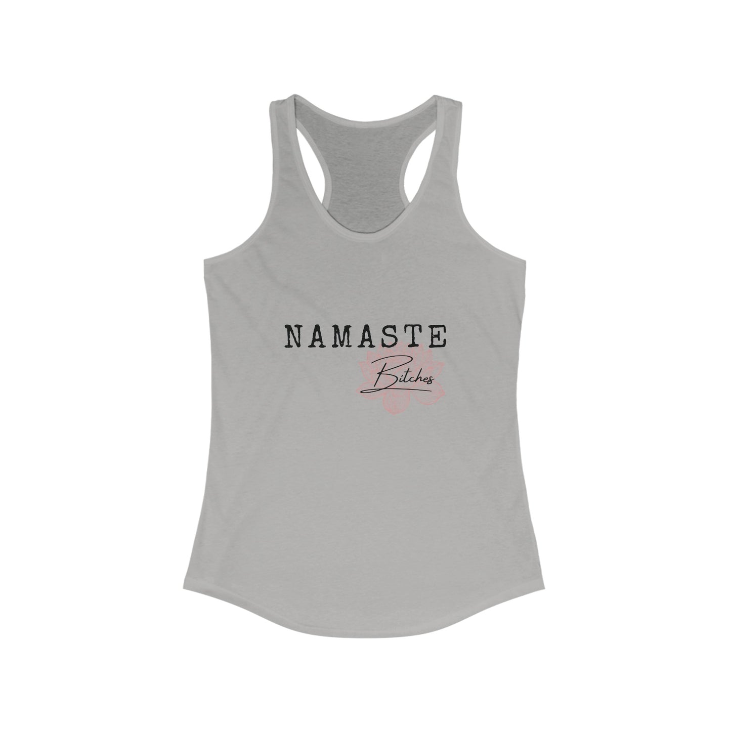 Namaste Bitches Tank Top