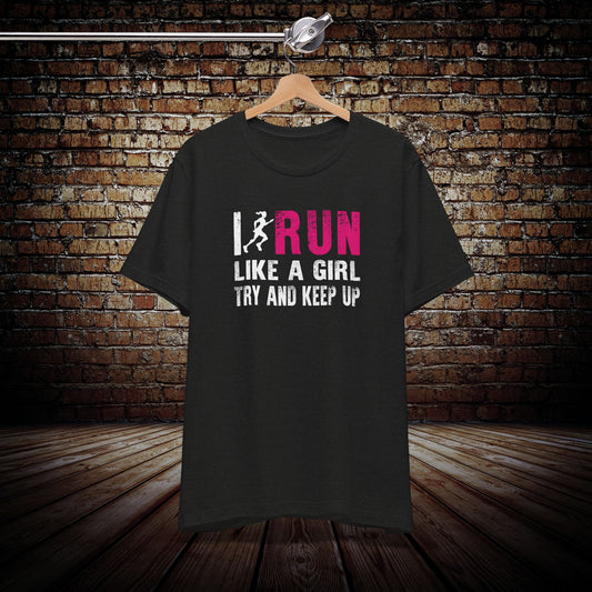 I run like a girl Graphic Tee