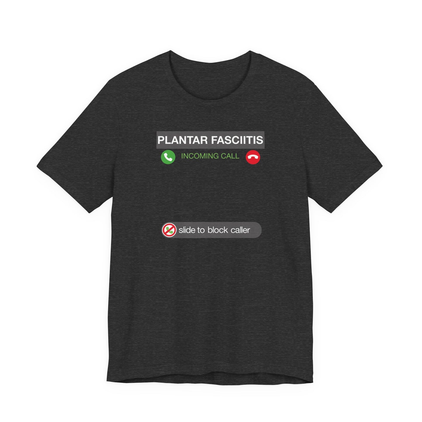 Plantar fasciitis Graphic Tee