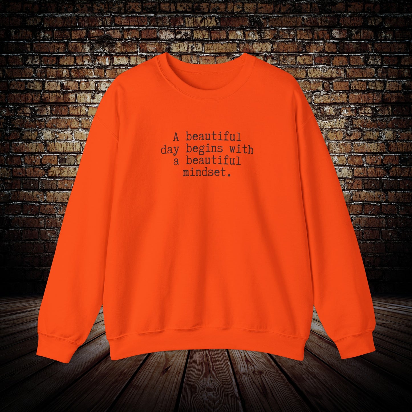A beautiful day motivational sweatshirt