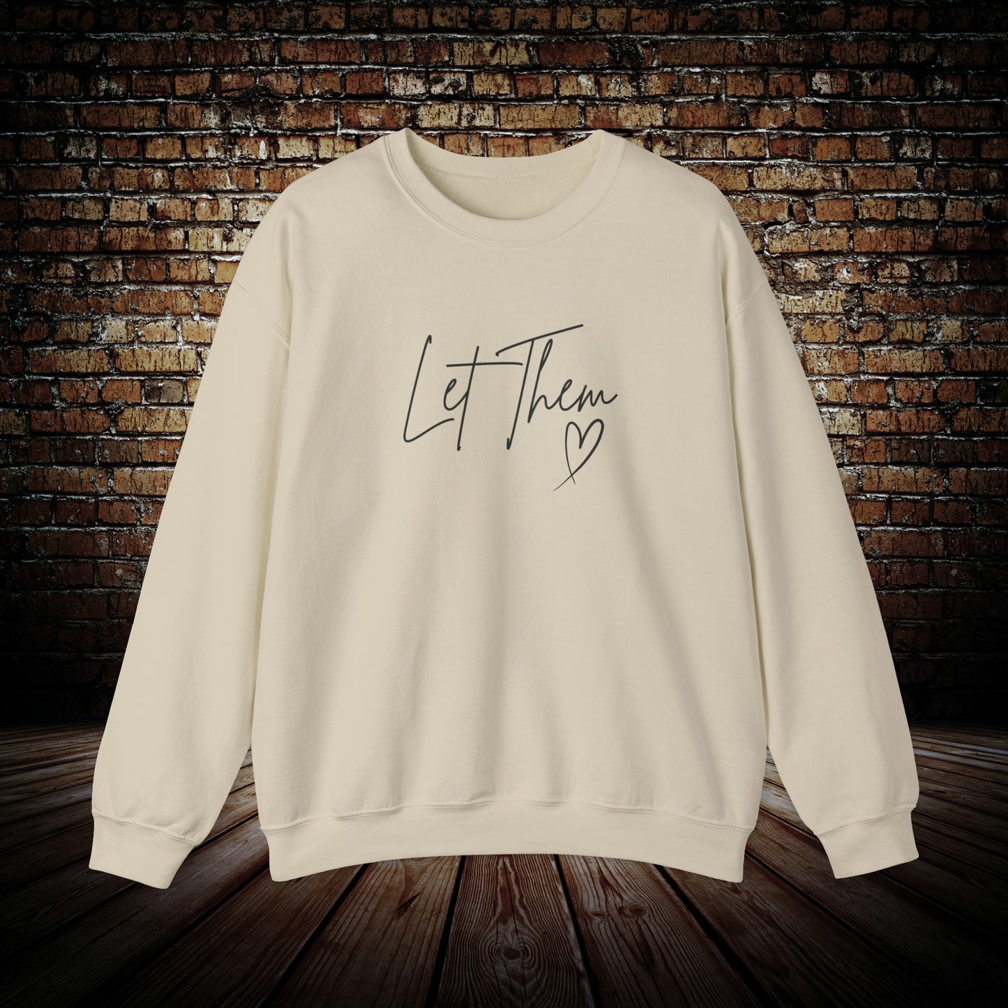Let Them - Unisex Sweatshirt