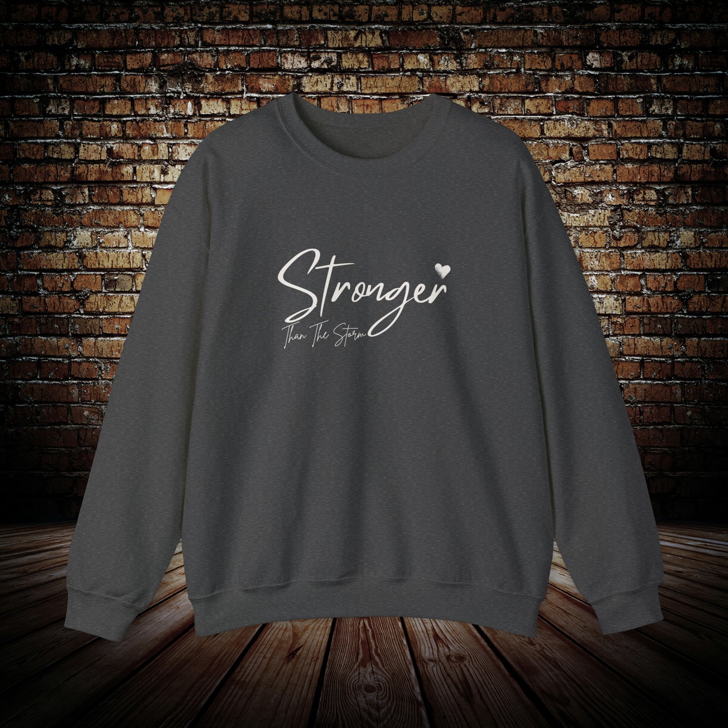 Stronger Than The Storm - Unisex Sweatshirt