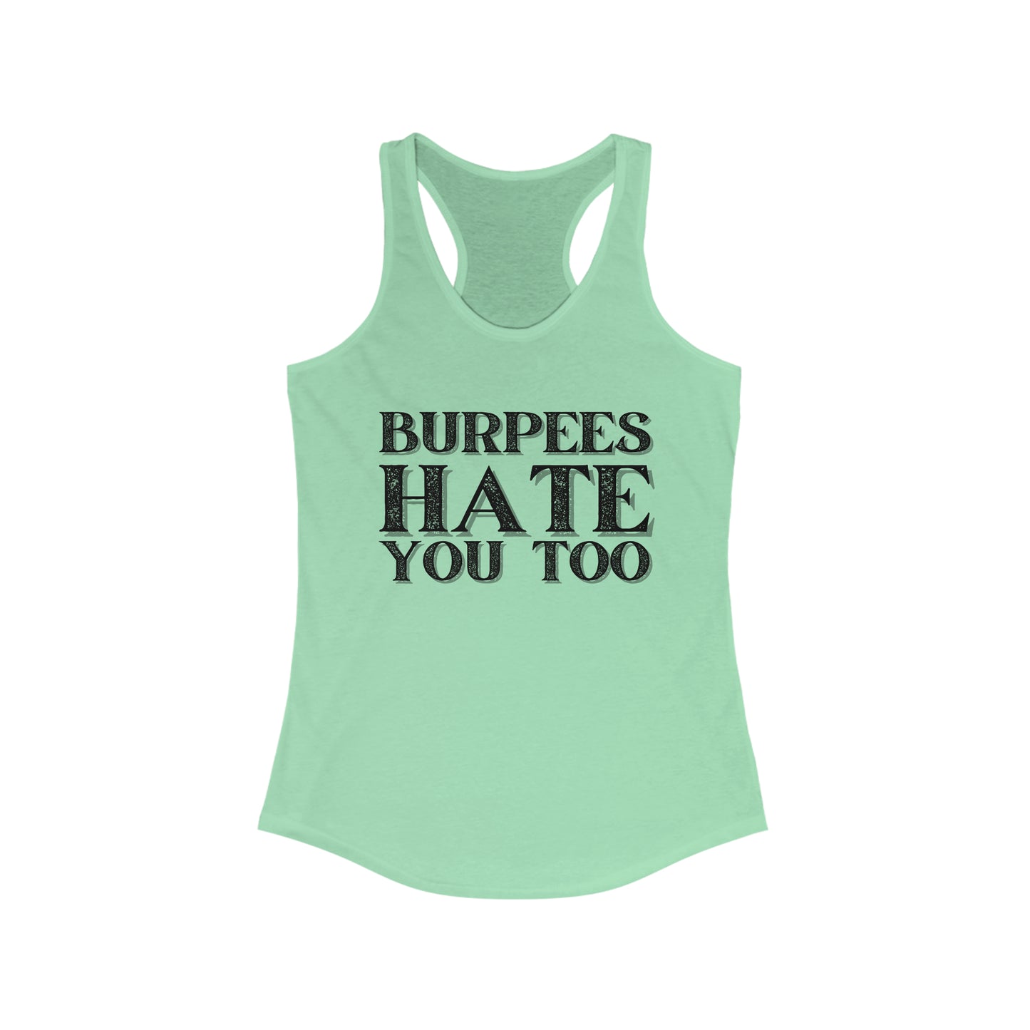 Burpees hate you too tank top