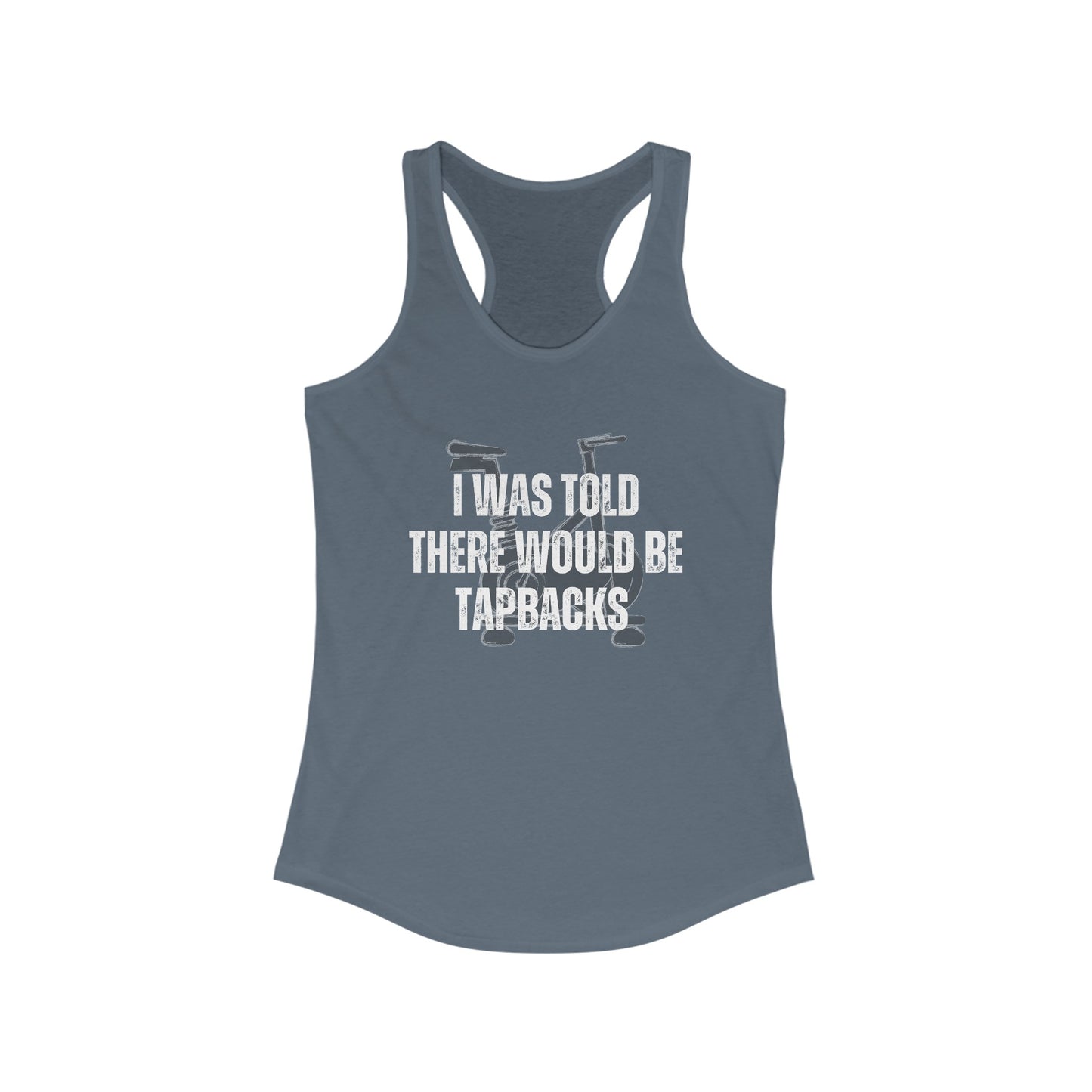 I was told there would be tapbacks Cycling Tank Top