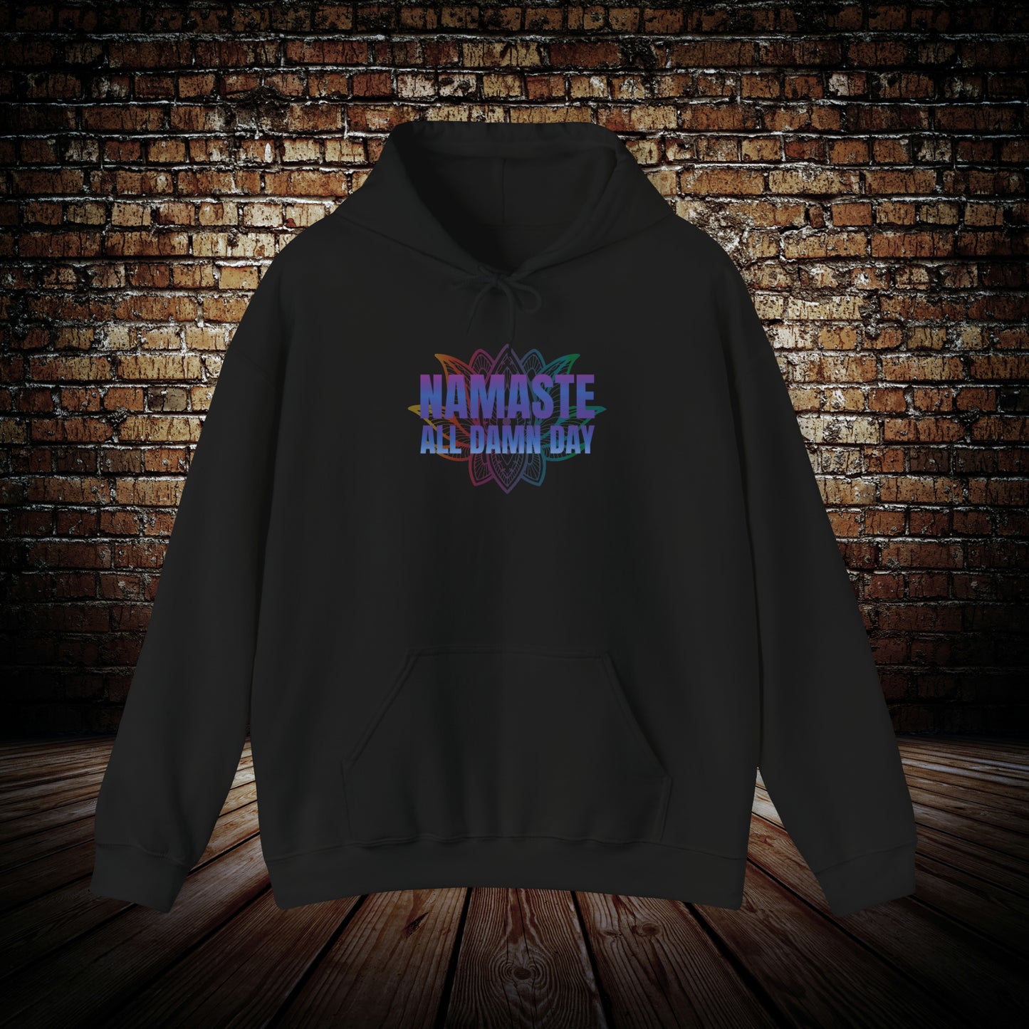 Namaste - All Damn Day - Yoga Inspired Hoodie