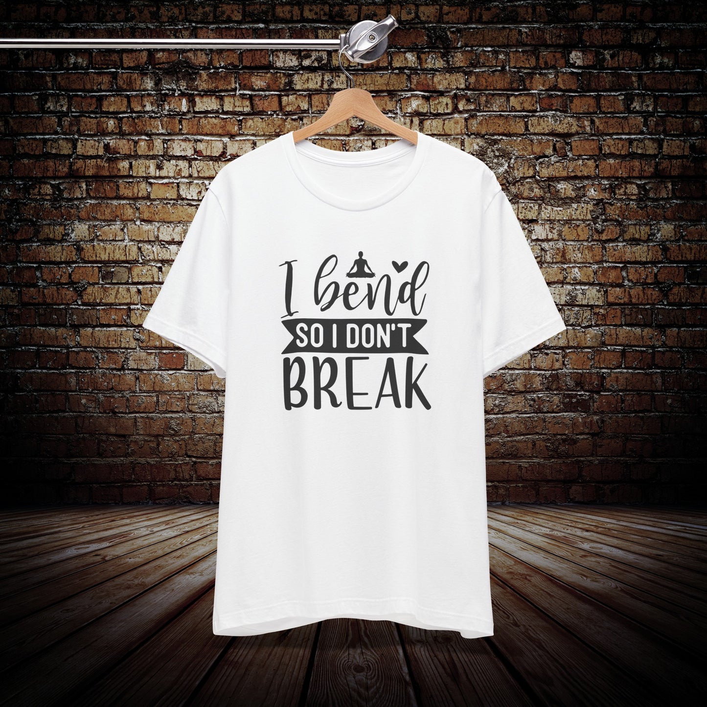 I bend so I don't break Graphic Tee