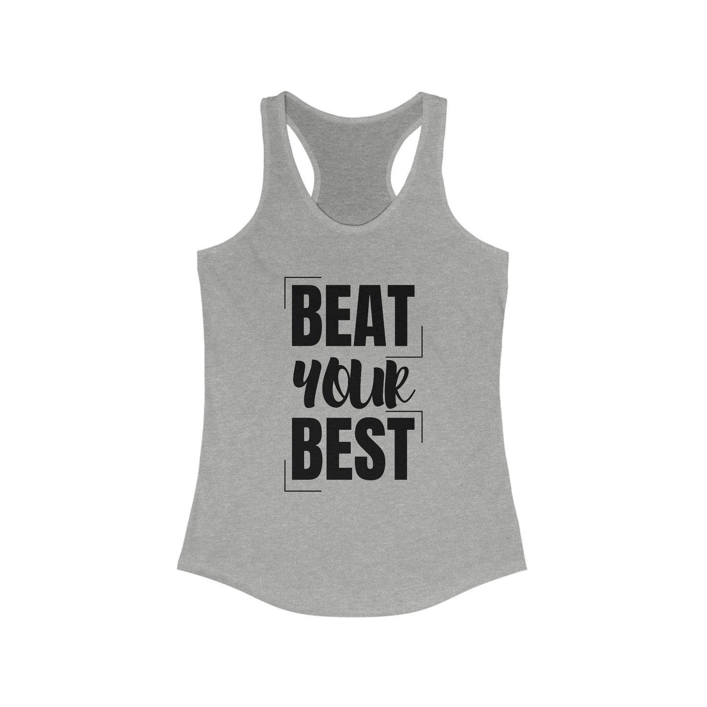 Beat your Best Women's motivational Tank Top