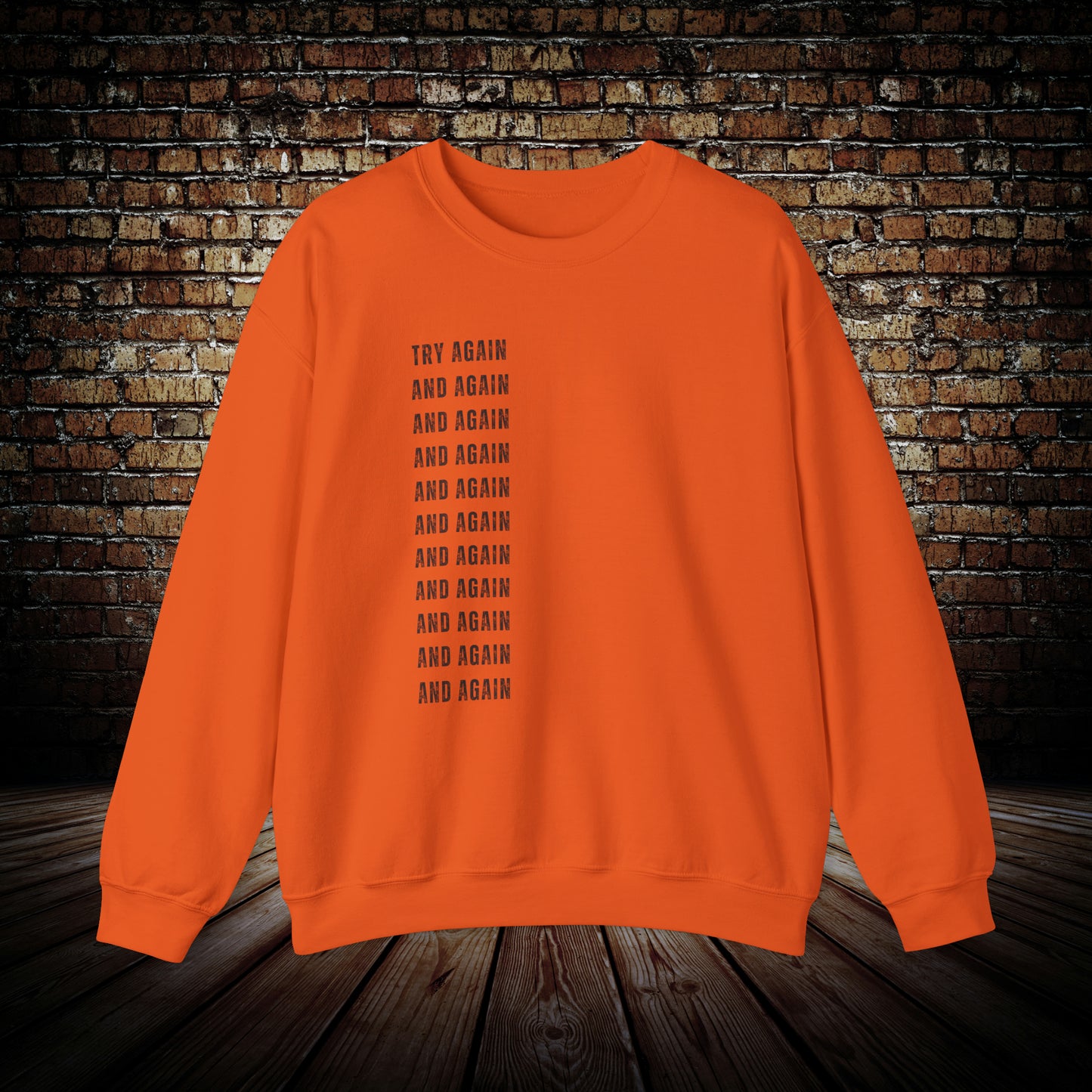 Motivational Try Again And Again Unisex Sweatshirt