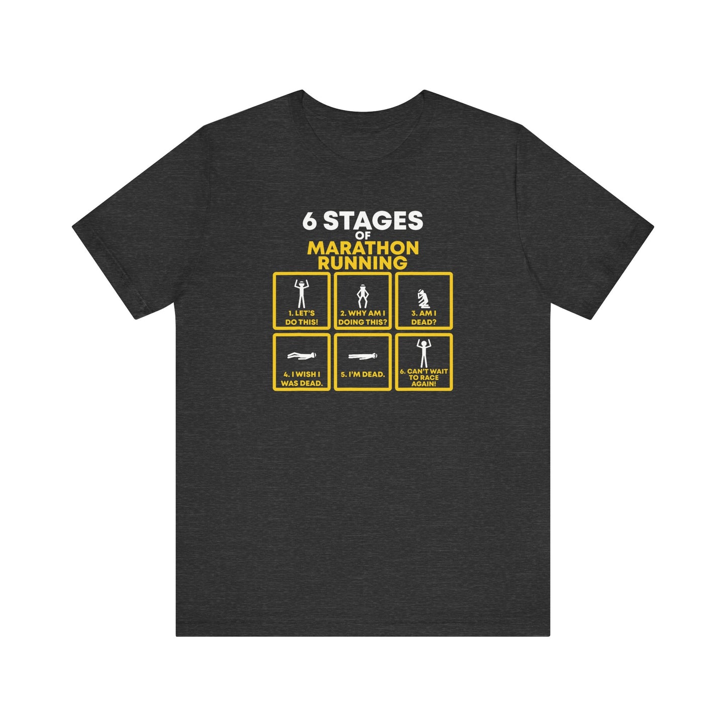6 stages of marathon running Graphic Tee
