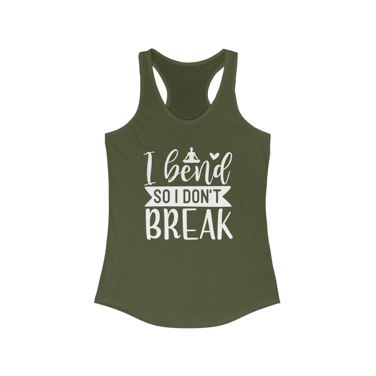 I bend so I don't break Tank Top