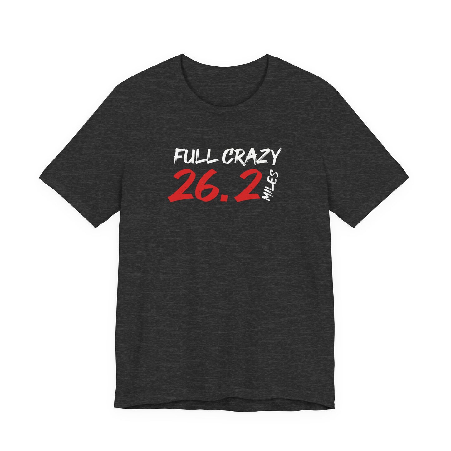Full Crazy 26.2 Graphic Tee
