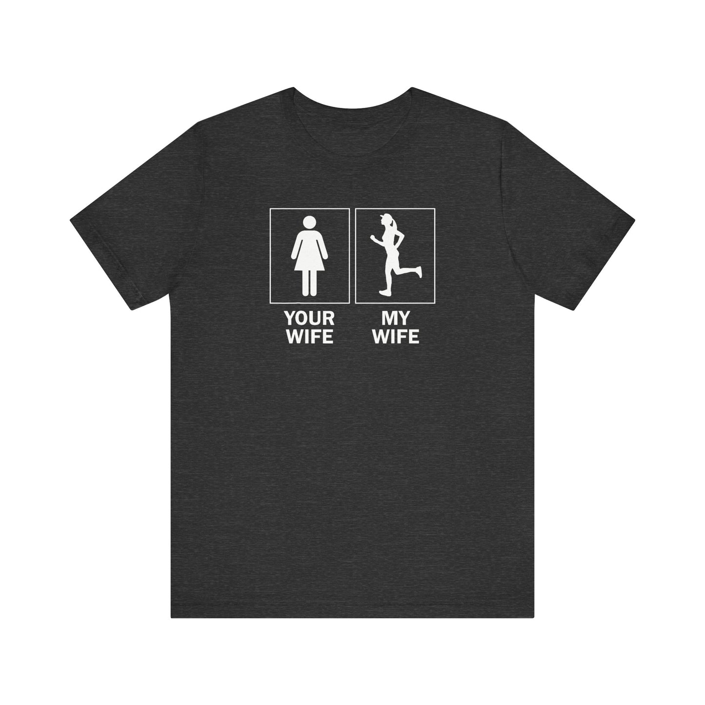 My wife Graphic Tee