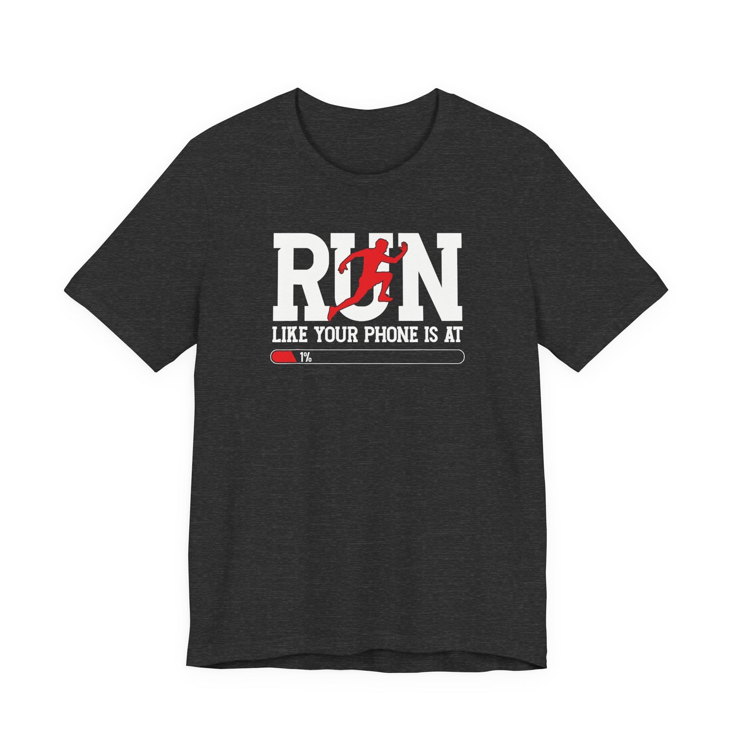 Run like your phone is at 1% Graphic Tee