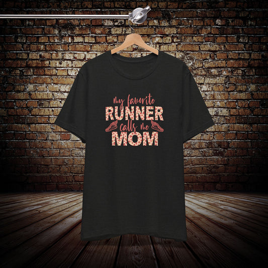 My favorite runner calls me mom Graphic Tee