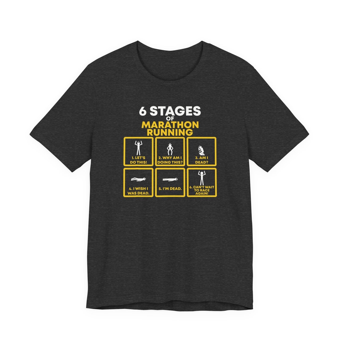 6 stages of marathon running Graphic Tee