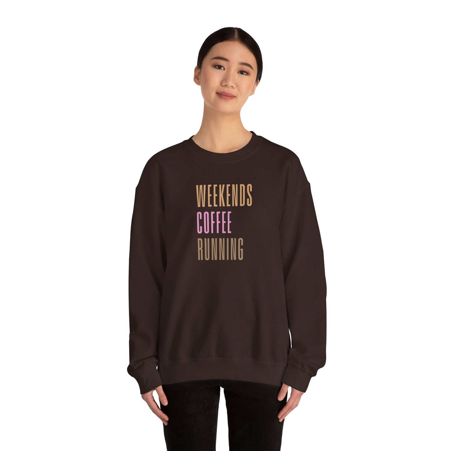Weekends, Coffee, Running Sweatshirt
