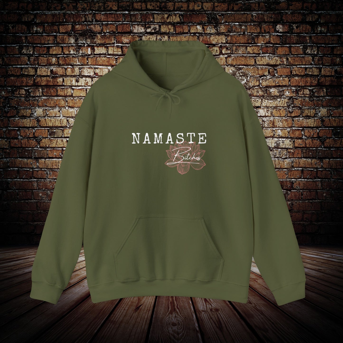 Namaste Bitches Hoodie