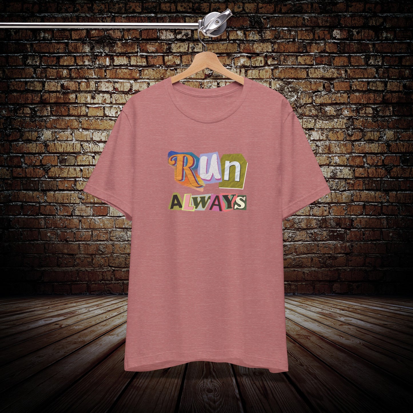 Run Always Unisex T-Shirt